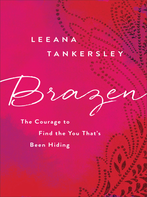 Title details for Brazen by Leeana Tankersley - Available